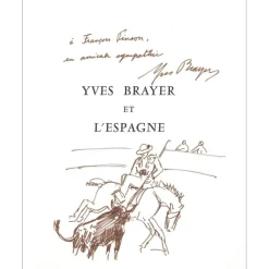 BRAYER Yves - Ouvrage illustré "Yves Brayer et l'Espagne" + Dessin original à l'encre